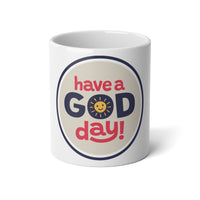 Cheerful Jumbo Mug, 20oz - "Have a God Day" Coffee Cup for Morning Motivation, Gift for Friends, Inspirational Drinkware