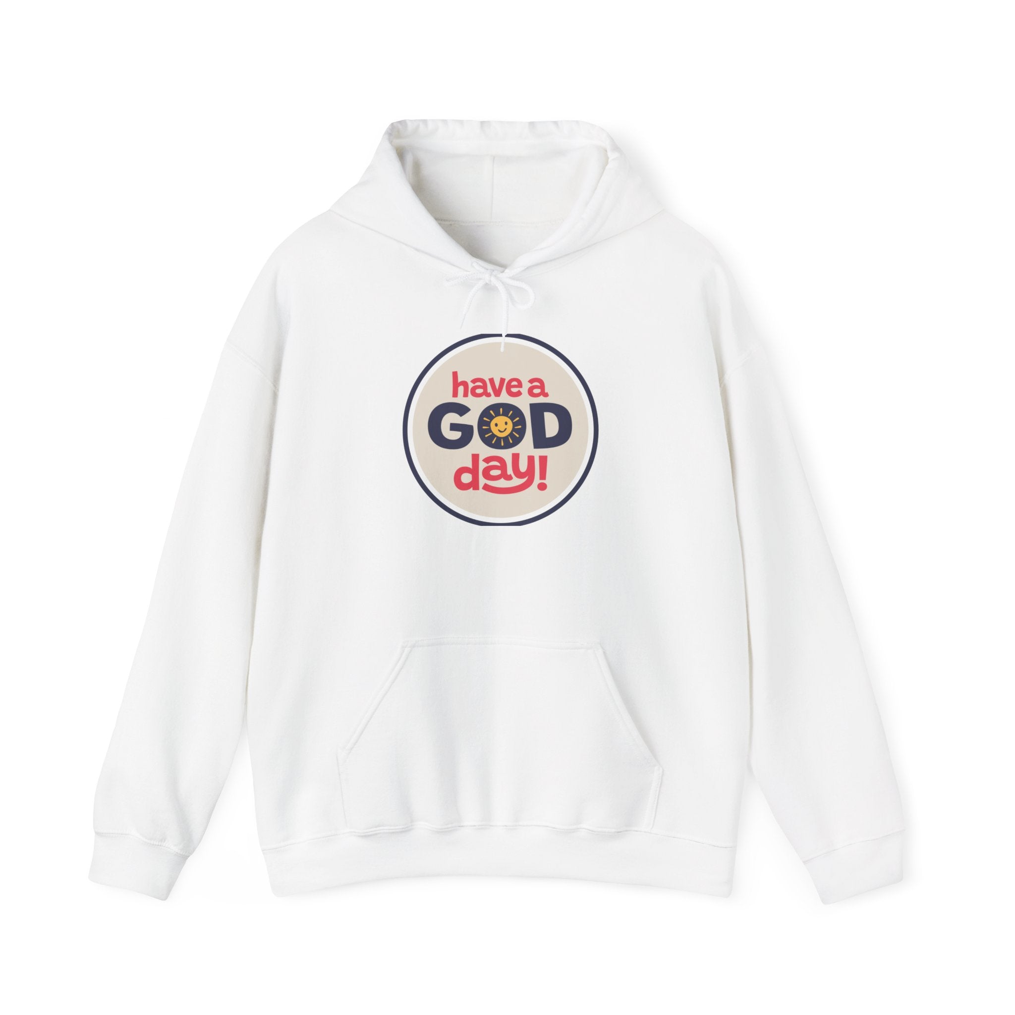 Have a God Day Unisex Hoodie - Inspirational Heavy Blend Sweatshirt